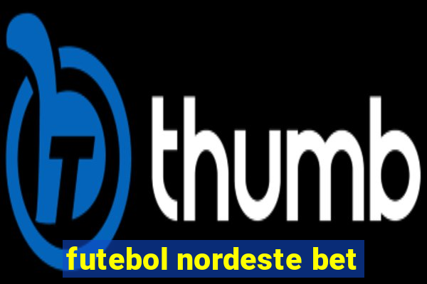 futebol nordeste bet